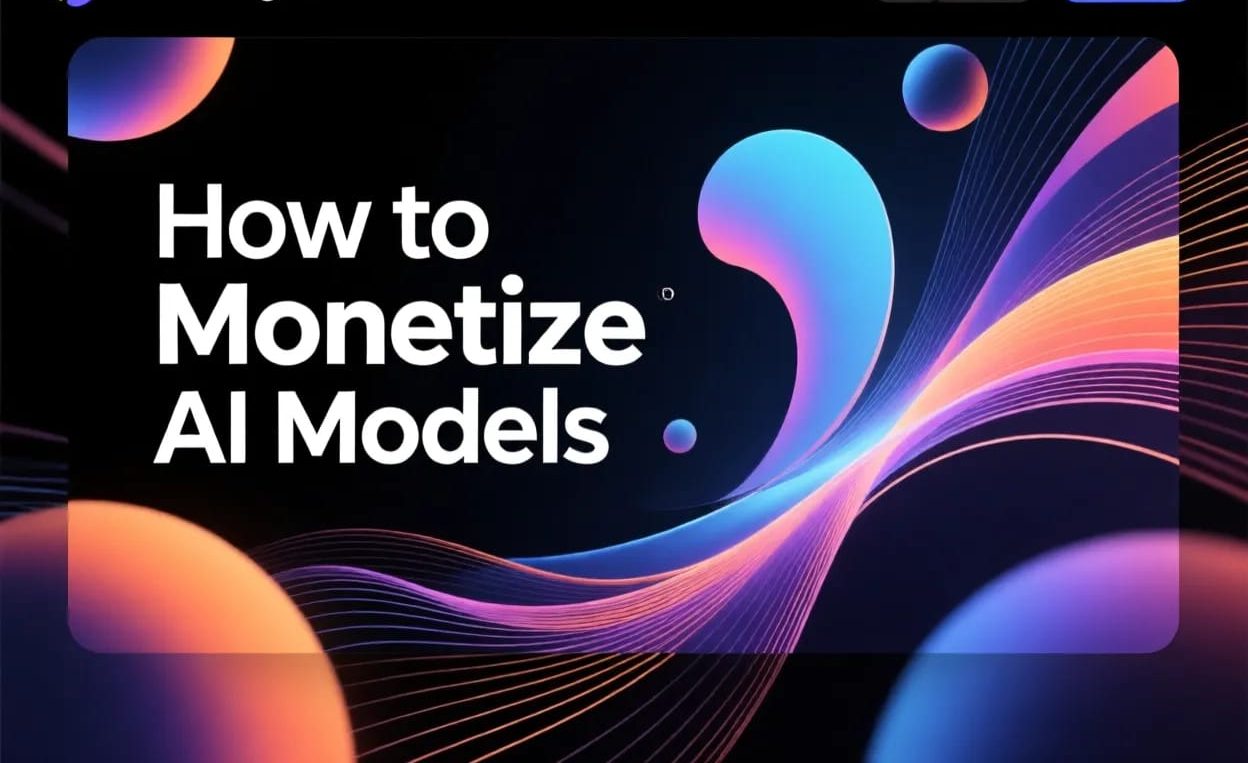 Cara Monetisasi Model AI