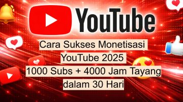 Cara Sukses Monetisasi YouTube 2025 1000 Subs + 4000 Jam Tayang dalam 30 Hari