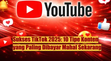 Sukses TikTok 2025: 10 Tipe Konten yang Paling Dibayar Mahal Sekarang