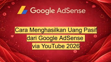 Cara Menghasilkan Uang Pasif dari Google AdSense via YouTube