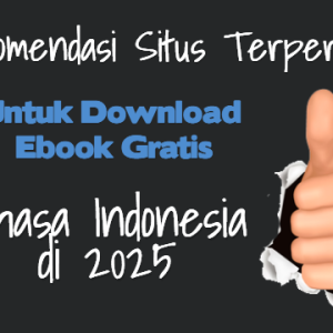 Rekomendasi Situs Terpercaya untuk Download Ebook Gratis Bahasa Indonesia di