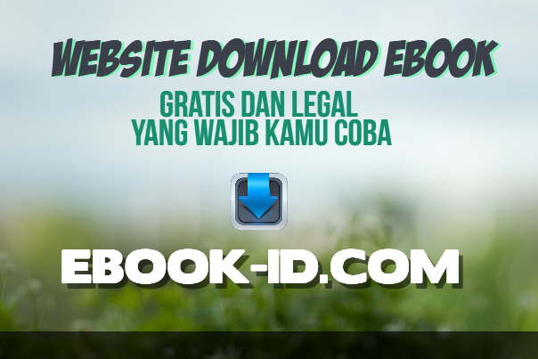 Website Download Ebook Gratis dan Legal yang Wajib Kamu Coba