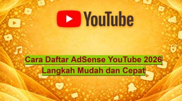 Cara Daftar AdSense YouTube 2026 Langkah Mudah dan Cepat