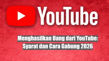 Menghasilkan Uang dari YouTube: Syarat dan Cara Gabung